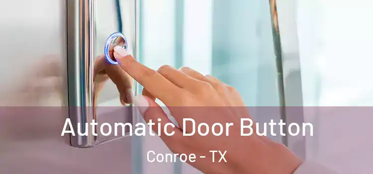  Automatic Door Button Conroe - TX