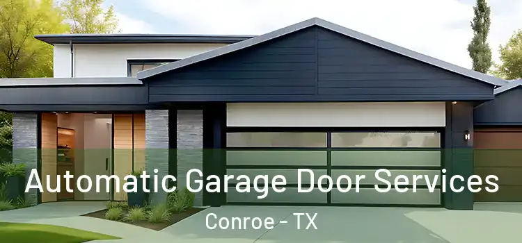  Automatic Garage Door Services Conroe - TX