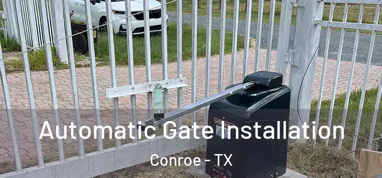  Automatic Gate Installation Conroe - TX