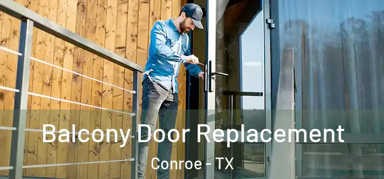  Balcony Door Replacement Conroe - TX