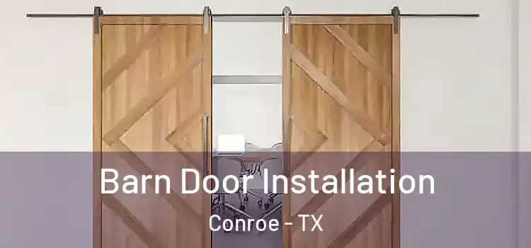 Barn Door Installation Conroe - TX
