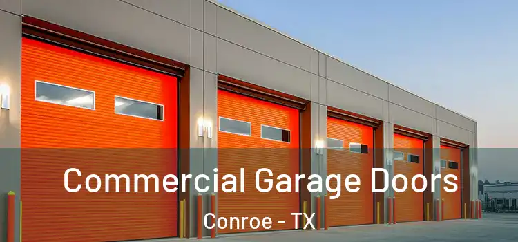  Commercial Garage Doors Conroe - TX