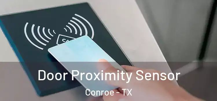 Door Proximity Sensor Conroe - TX