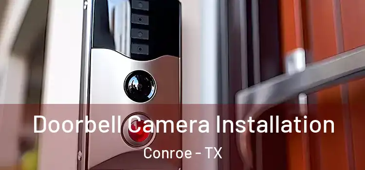  Doorbell Camera Installation Conroe - TX