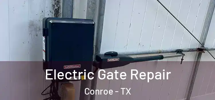  Electric Gate Repair Conroe - TX