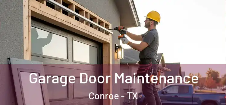  Garage Door Maintenance Conroe - TX