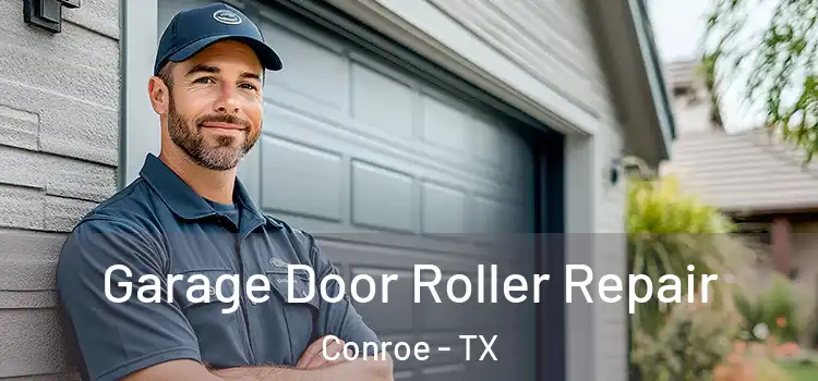  Garage Door Roller Repair Conroe - TX