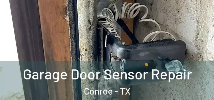  Garage Door Sensor Repair Conroe - TX