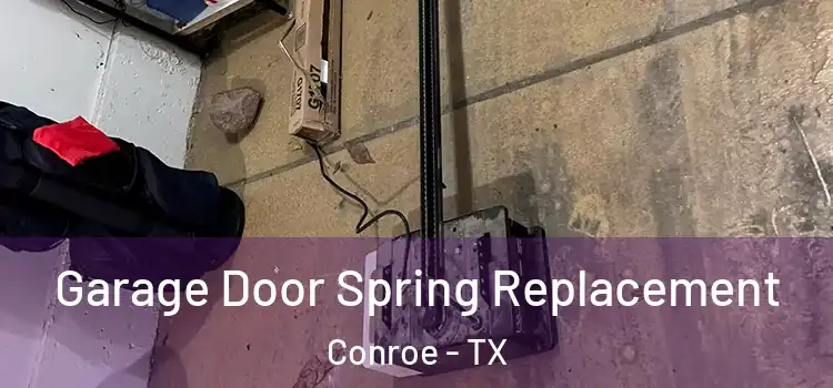  Garage Door Spring Replacement Conroe - TX