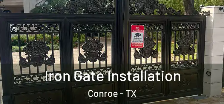Iron Gate Installation Conroe - TX