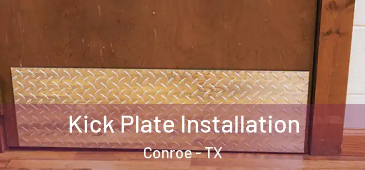  Kick Plate Installation Conroe - TX