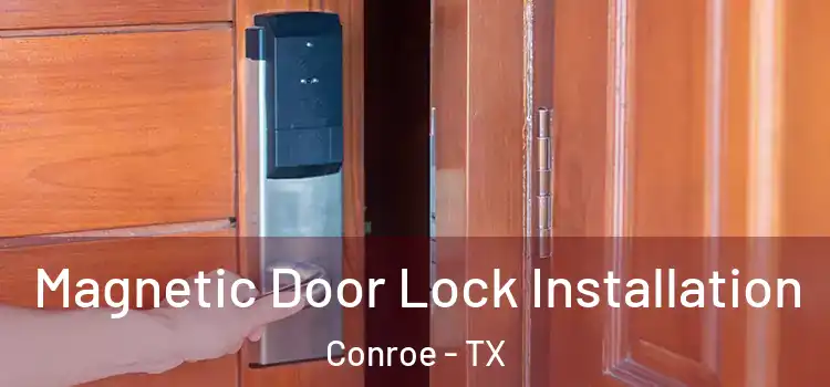  Magnetic Door Lock Installation Conroe - TX