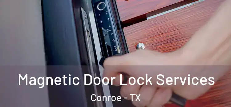  Magnetic Door Lock Services Conroe - TX