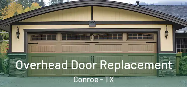  Overhead Door Replacement Conroe - TX
