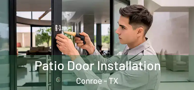  Patio Door Installation Conroe - TX