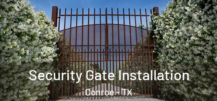  Security Gate Installation Conroe - TX