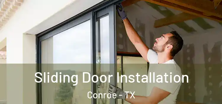  Sliding Door Installation Conroe - TX